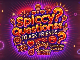 spicy questions to ask friends